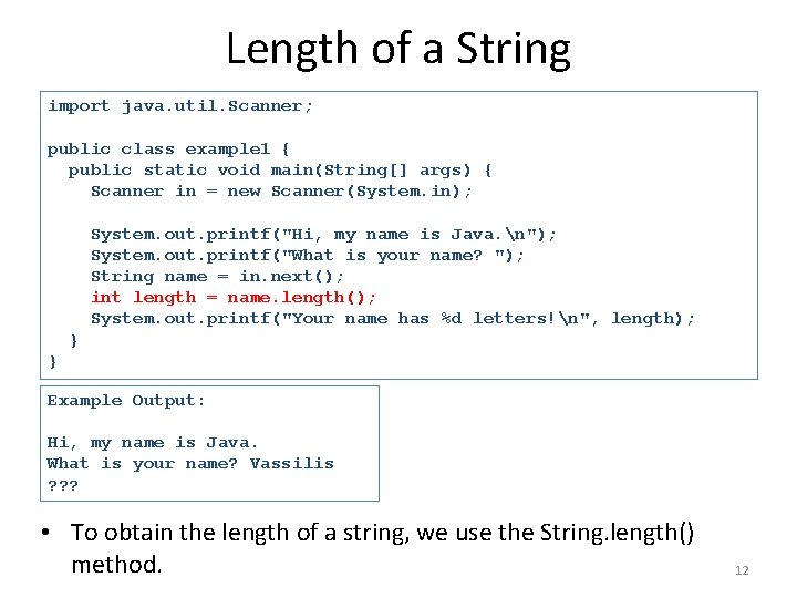 Length of a String import java. util. Scanner; public class example 1 { public