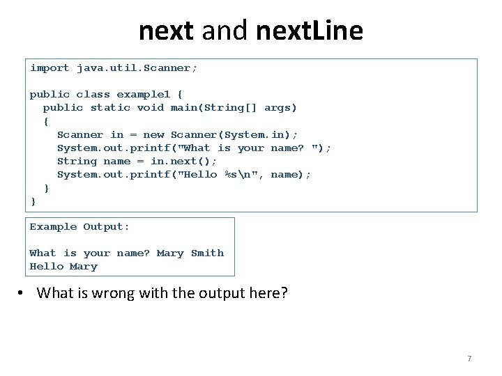 next and next. Line import java. util. Scanner; public class example 1 { public