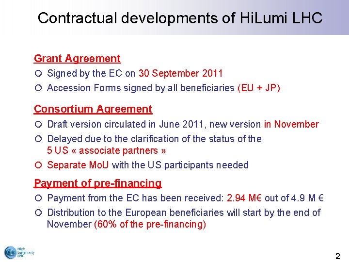 Contractual developments of Hi. Lumi LHC Grant Agreement Signed by the EC on 30