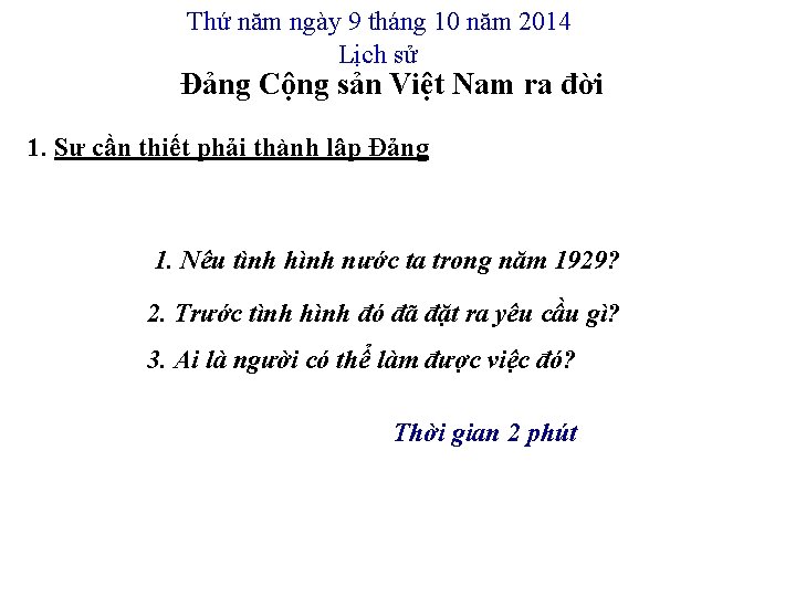 Thứ năm ngày 9 tháng 10 năm 2014 Lịch sử Đảng Cộng sản Việt