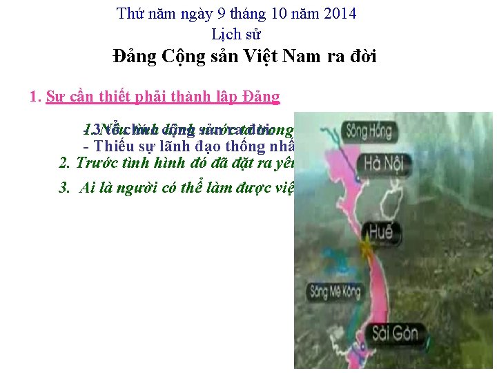 Thứ năm ngày 9 tháng 10 năm 2014 Lịch sử Đảng Cộng sản Việt