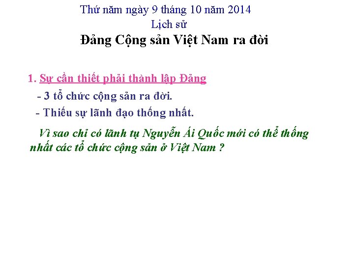 Thứ năm ngày 9 tháng 10 năm 2014 Lịch sử Đảng Cộng sản Việt