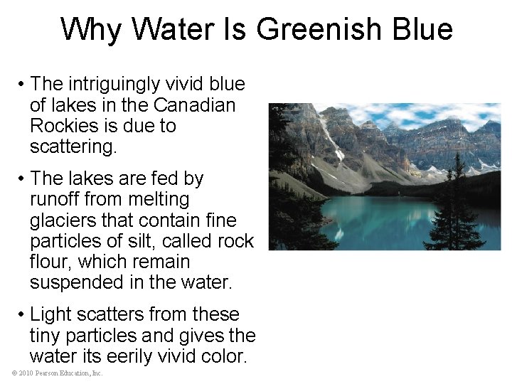 Why Water Is Greenish Blue • The intriguingly vivid blue of lakes in the