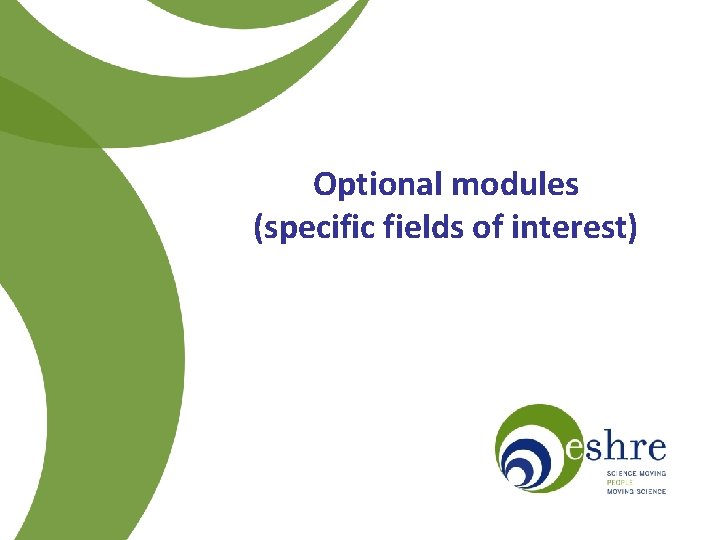 Optional modules (specific fields of interest) 