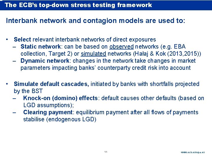 The ECB’s top-down stress testing The top-down testing framework Use. ECB Rubric as rubric The ECB’s top-down stress testing The top-down testing framework Use. ECB Rubric as rubric