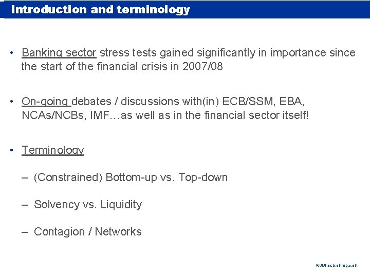 Introduction terminology Use as rubric lineand Rubric or delete on slide master ECB-RESTRICTED DRAFT Introduction terminology Use as rubric lineand Rubric or delete on slide master ECB-RESTRICTED DRAFT