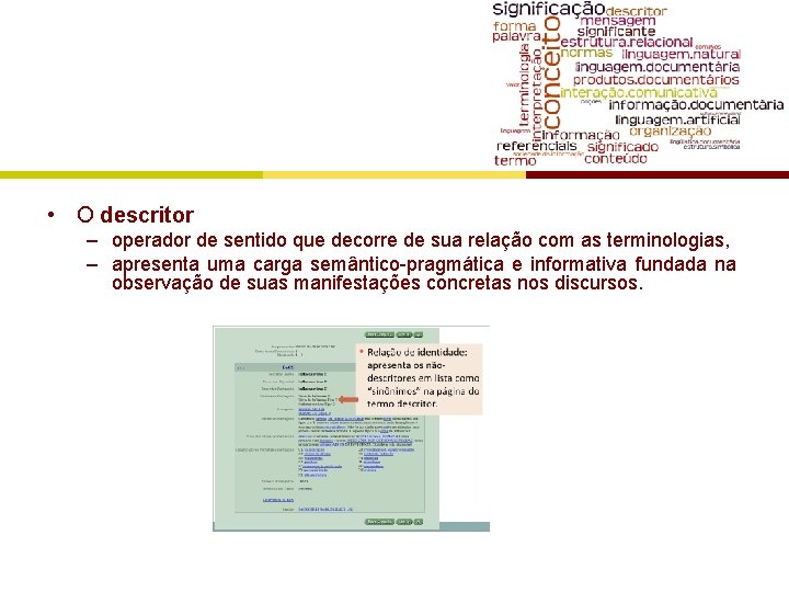  • O descritor – operador de sentido que decorre de sua relação com