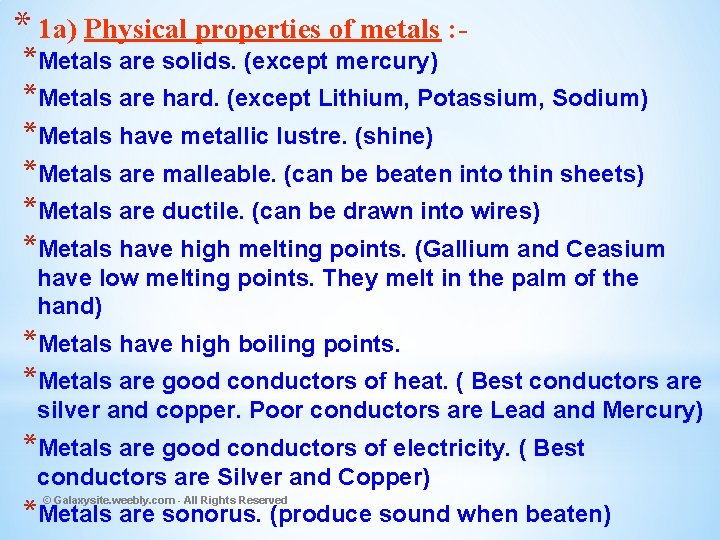 * 1 a) Physical properties of metals : - *Metals are solids. (except mercury)