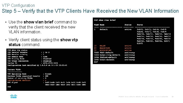 VTP Configuration Step 5 – Verify that the VTP Clients Have Received the New