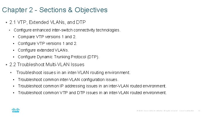 Chapter 2 - Sections & Objectives § 2. 1 VTP, Extended VLANs, and DTP