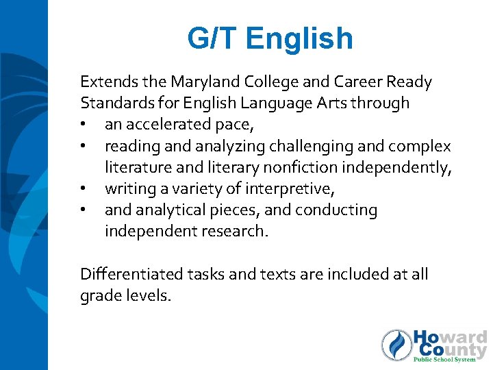 G/T English Extends the Maryland College and Career Ready Standards for English Language Arts