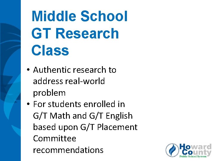 Middle School GT Research Class • Authentic research to address real-world problem • For