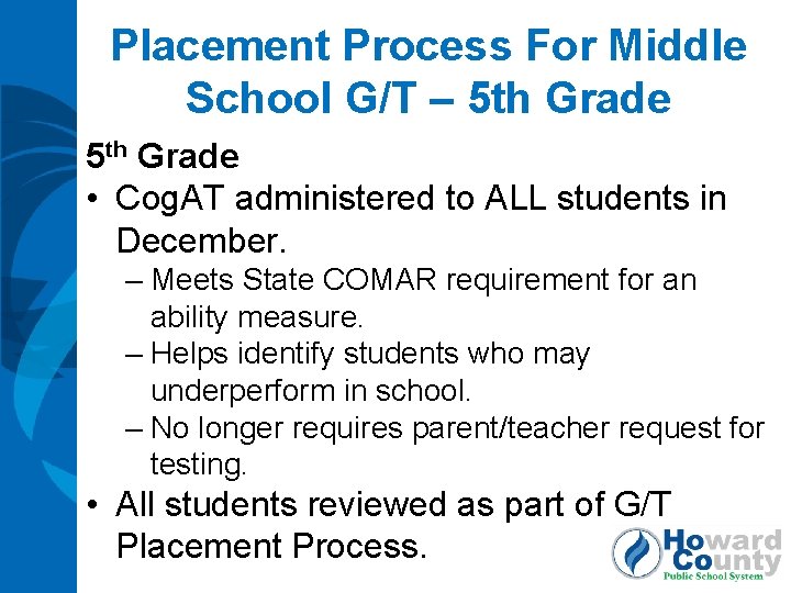 Placement Process For Middle School G/T – 5 th Grade • Cog. AT administered