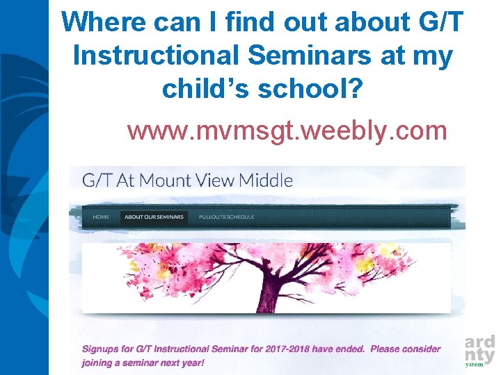 Where can I find out about G/T Instructional Seminars at my child’s school? www.