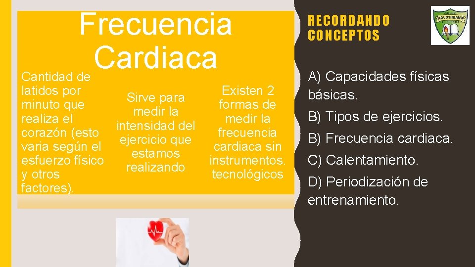 Frecuencia Cardiaca Cantidad de latidos por Sirve para minuto que medir la realiza el Frecuencia Cardiaca Cantidad de latidos por Sirve para minuto que medir la realiza el