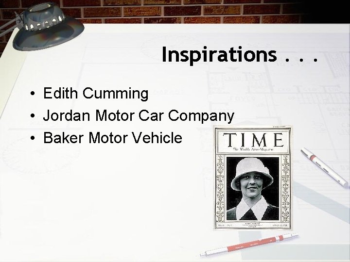 Inspirations. . . • Edith Cumming • Jordan Motor Car Company • Baker Motor