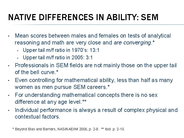 NATIVE DIFFERENCES IN ABILITY: SEM • Mean scores between males and females on tests