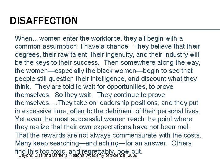 DISAFFECTION When…women enter the workforce, they all begin with a common assumption: I have