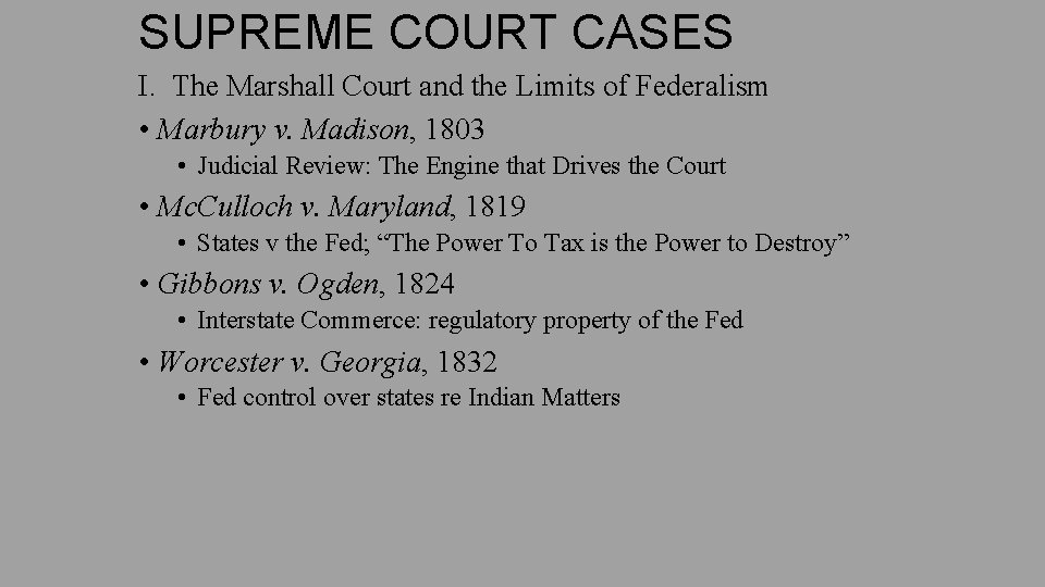 SUPREME COURT CASES I. The Marshall Court and the Limits of Federalism • Marbury