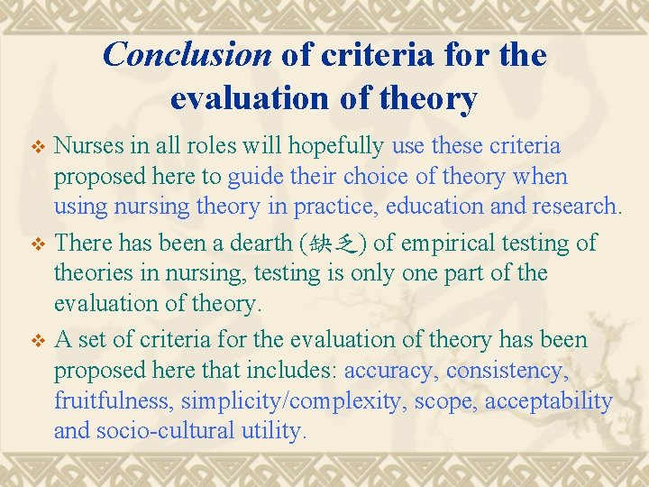 Conclusion of criteria for the evaluation of theory Nurses in all roles will hopefully