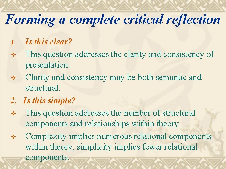 Forming a complete critical reflection Is this clear? v This question addresses the clarity