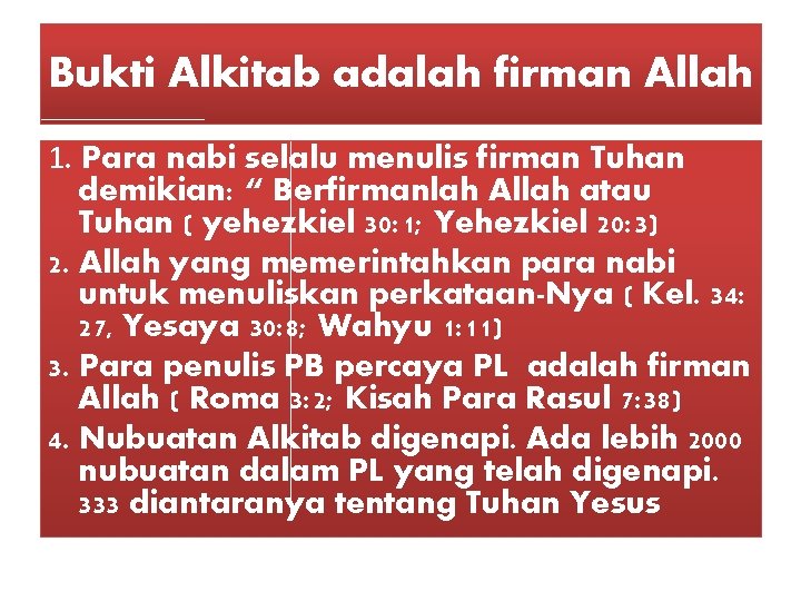 Bukti Alkitab adalah firman Allah 1. Para nabi selalu menulis firman Tuhan demikian: “