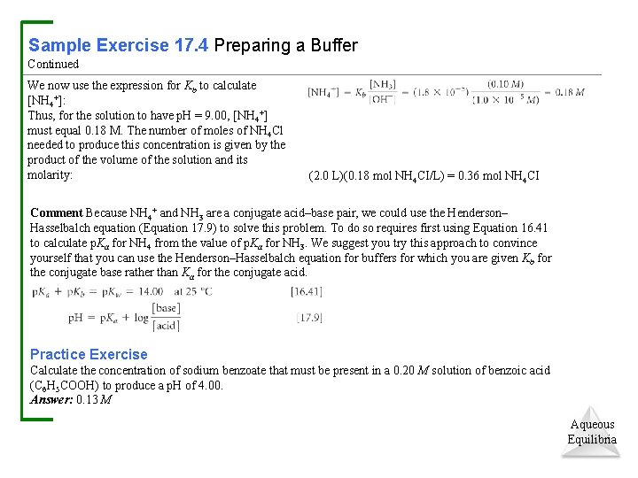 Sample Exercise 17. 4 Preparing a Buffer Continued We now use the expression for
