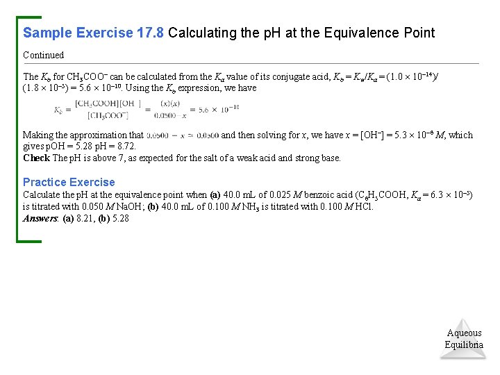 Sample Exercise 17. 8 Calculating the p. H at the Equivalence Point Continued The