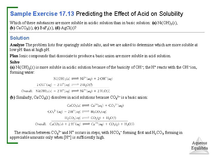 Sample Exercise 17. 13 Predicting the Effect of Acid on Solubility Which of these