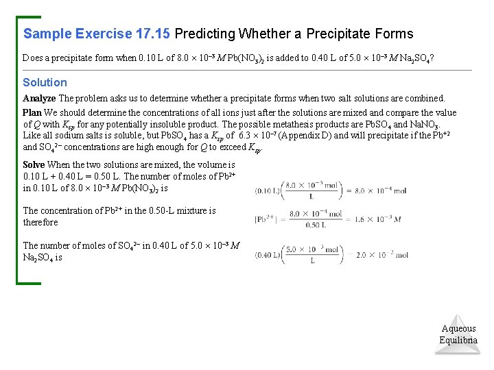 Sample Exercise 17. 15 Predicting Whether a Precipitate Forms Does a precipitate form when