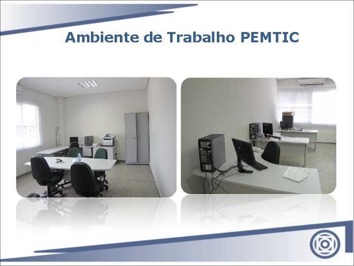 Ambiente de Trabalho PEMTIC 