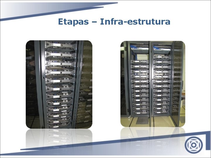 Etapas – Infra-estrutura 