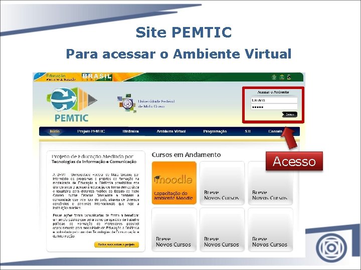 Site PEMTIC Para acessar o Ambiente Virtual Acesso 