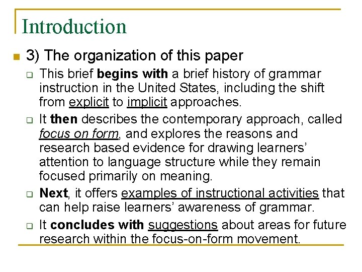 Introduction n 3) The organization of this paper q q This brief begins with