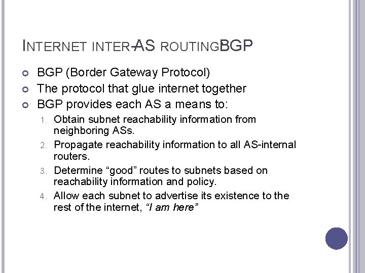 INTERNET INTER-AS ROUTINGBGP : BGP (Border Gateway Protocol) The protocol that glue internet together