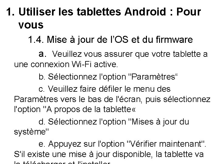 1. Utiliser les tablettes Android : Pour vous 1. 4. Mise à jour de