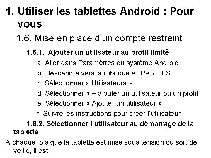 1. Utiliser les tablettes Android : Pour vous 1. 6. Mise en place d’un