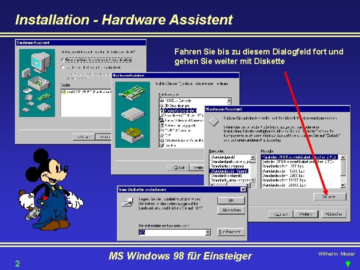 Installation - Hardware Assistent Fahren Sie bis zu diesem Dialogfeld fort und gehen Sie