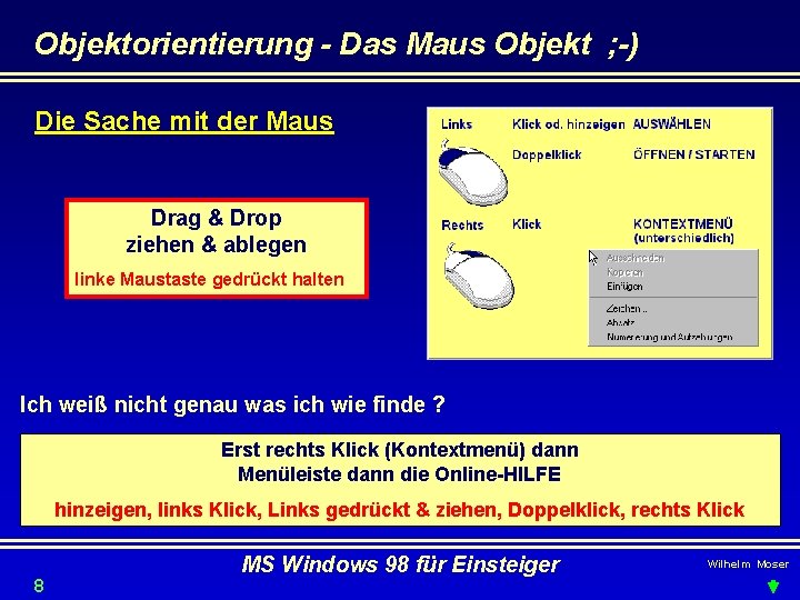 Objektorientierung - Das Maus Objekt ; -) Die Sache mit der Maus Drag &