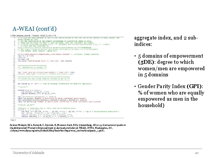 A-WEAI (cont’d) aggregate index, and 2 subindices: • 5 domains of empowerment (5 DE):