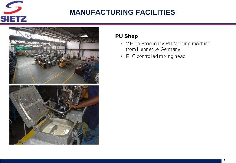 MANUFACTURING FACILITIES PU Shop • 2 High Frequency PU Molding machine from Hennecke Germany