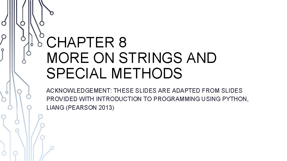 CHAPTER 8 MORE ON STRINGS AND SPECIAL METHODS