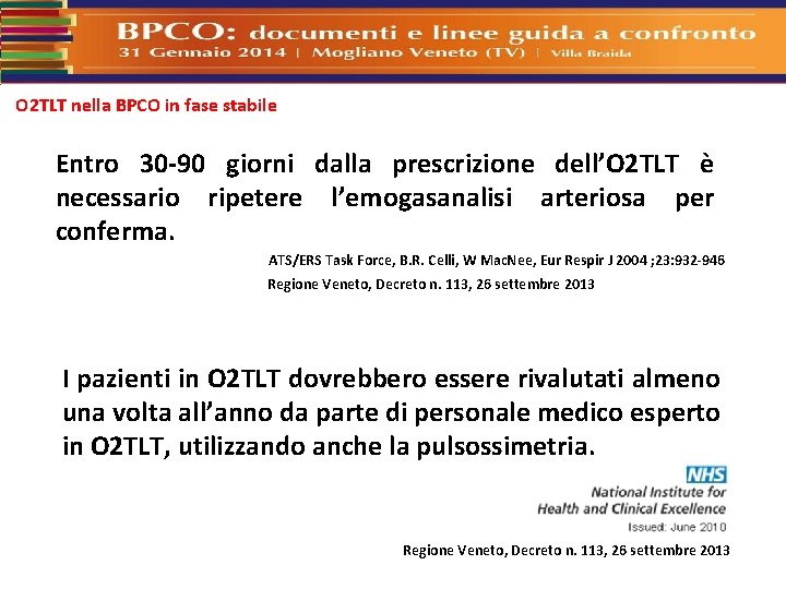 O 2 TLT nella BPCO in fase stabile Entro 30 -90 giorni dalla prescrizione