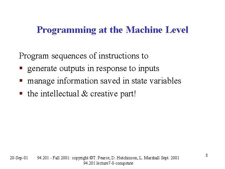 Programming at the Machine Level Program sequences of instructions to § generate outputs in Programming at the Machine Level Program sequences of instructions to § generate outputs in
