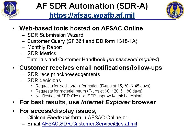 AF SDR Automation (SDR-A) https: //afsac. wpafb. af. mil • Web-based tools hosted on