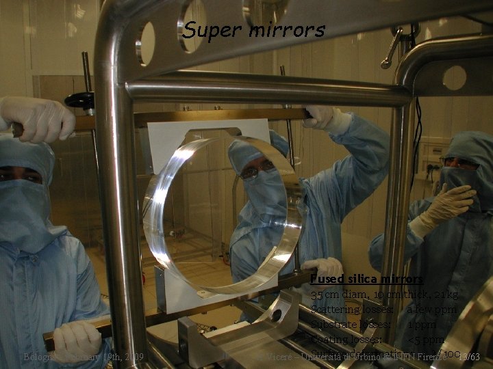 Super mirrors Fused silica mirrors Bologna – February 19 th, 2009 35 cm diam,