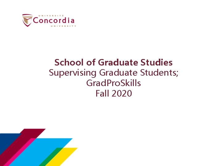 School of Graduate Studies Supervising Graduate Students; Grad. Pro. Skills Fall 2020 