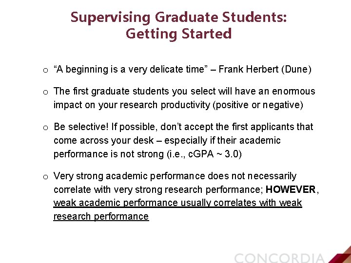 Supervising Graduate Students: Getting Started o “A beginning is a very delicate time” –