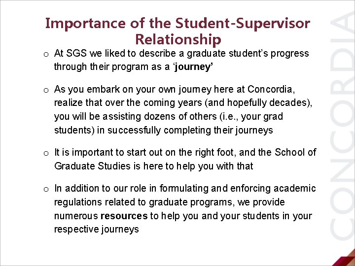 Importance of the Student-Supervisor Relationship o At SGS we liked to describe a graduate