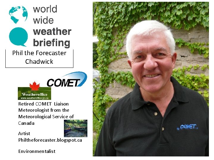 Phil the Forecaster Chadwick Retired COMET Liaison Meteorologist from the Meteorological Service of Canada